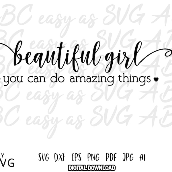 Beautiful Girl You Can Do Amazing Things SVG, Girl Nursery SVG, Nursery Quote SVG, Inspirational saying svg, vector graphic, dxf, png, eps