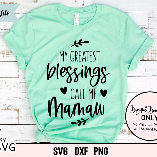 My Greatest Blessings Call me Mamaw SVG, New Grandmother SVG, Mamaw svg, Promoted to Mamaw SVG, Grand Mother svg, dxf, Grandmother svg, dxf