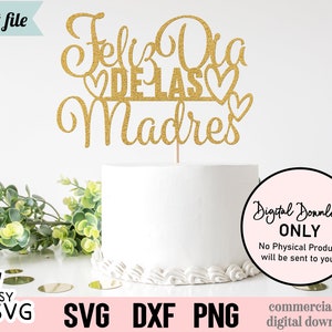 Feliz Dia De Las Madres Svg, Día de las Madres Españolas Svg, Topper de Pastel del Día de las Madres SVG, Mamá Svg, Español svg, Descarga Instantánea, Svg, Dxf, Png