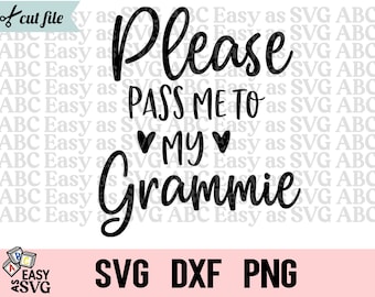 Please Pass Me To My Grammie SVG, Baby Girl SVG, Funny Baby SVG, Baby Sayings svg, Cute Baby svg, Baby Shirt svg, Toddler svg, Grandma svg