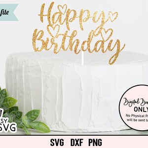 Happy Birthday SVG, Cake Topper SVG, Birthday Cake Topper SVG, Bday Cake Dxf, Instant Download, Cut File, Birthday svg, Cake svg, dxf