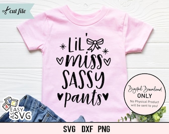 Lil Miss Sassy Pants SVG: Toddler Girl Cut File (Digital Download)