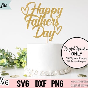 May include: Gold glitter Happy Father's Day cake topper with hearts. Digital download only. No physical product will be sent to you. SVG, DXF, and PNG files included.