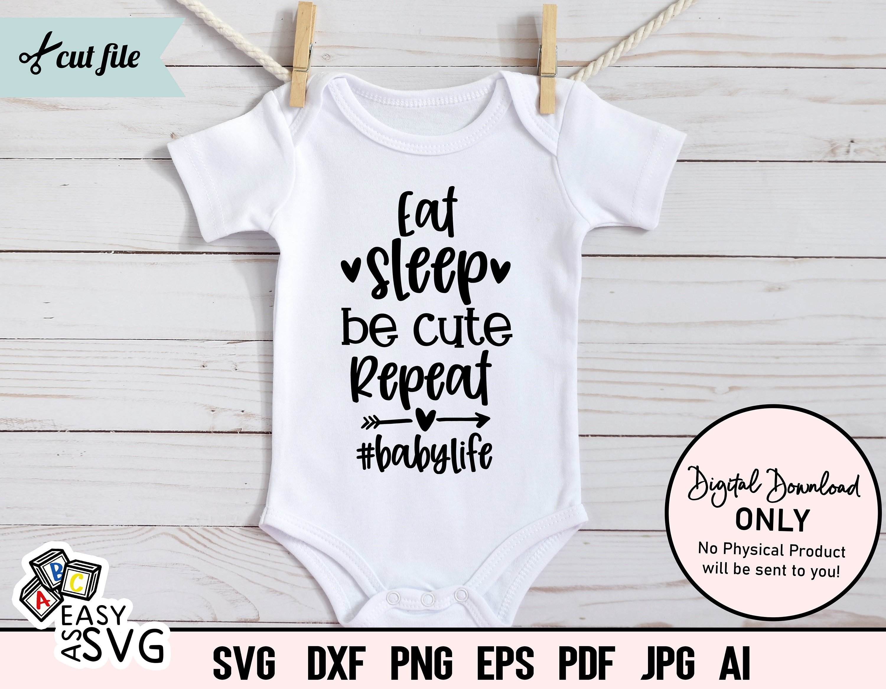 Download Eat Sleep Be Cute Repeat Svg Funny Baby Svg Baby Tshirt Svg Etsy