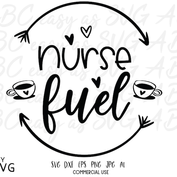 Nurse Coffee SVG | Nurse Fuel SVG | Tired Nurse SVG | Nurse Mug svg | Nursing svg | Nurse Cut Files | Funny Nurse svg | dxf | eps | png | ai