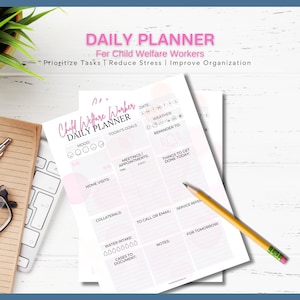 May include: A printable daily planner designed for child welfare workers. The planner includes sections for mood, today's goals, meetings/appointments, home visits, things to get done today, to call or email, service referrals, water intake, cases to document, notes, and for tomorrow. The planner has a pink and white color scheme.