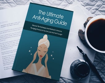 The Ultimate Anti-Aging Guide Ebook - Self-Care Book - Anti-Aging Skincare - Skin Health -  Health And Wellbeing