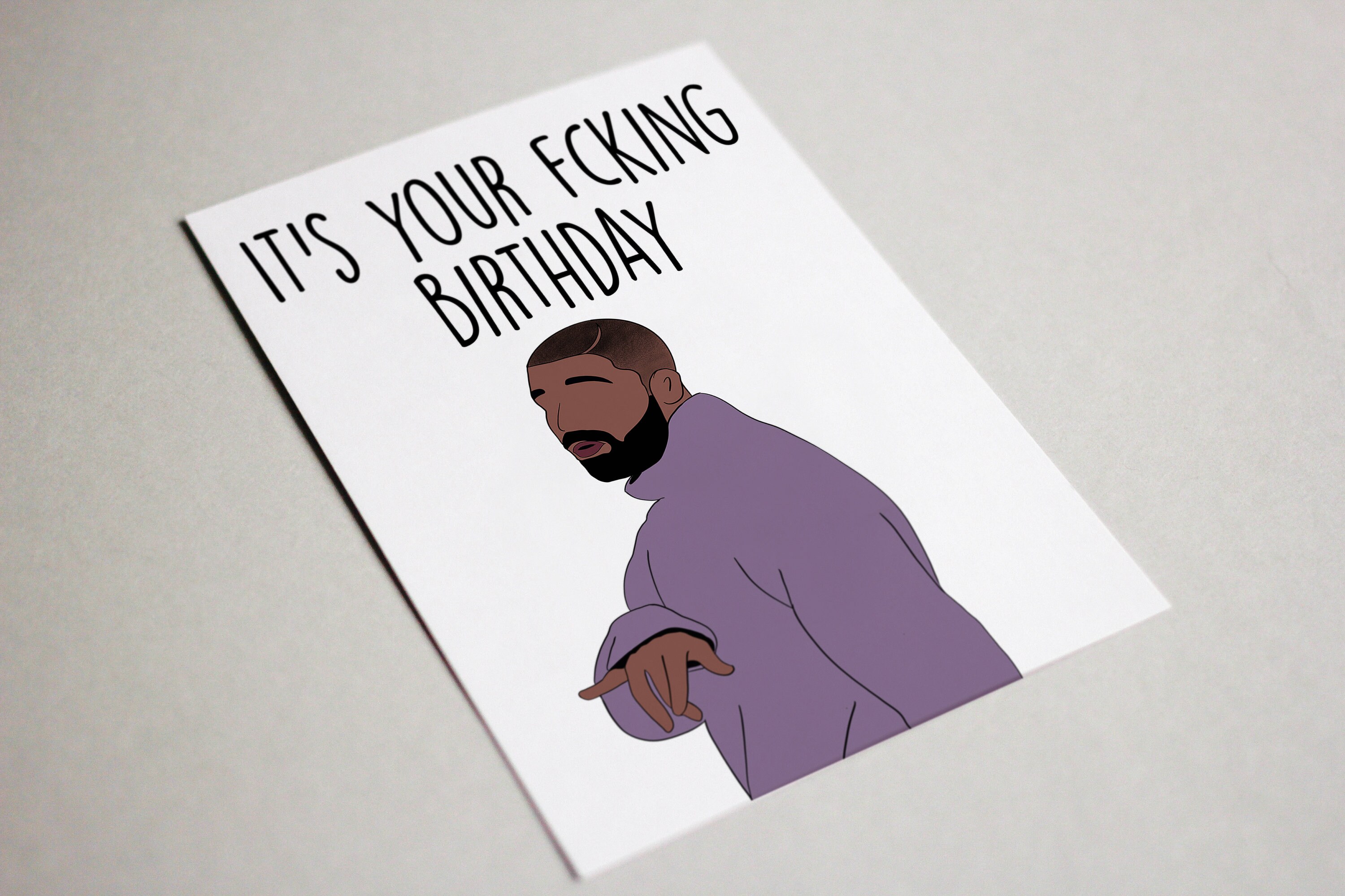 Drake It's Your Fcking Birthday Card // Drake Birthday - Etsy