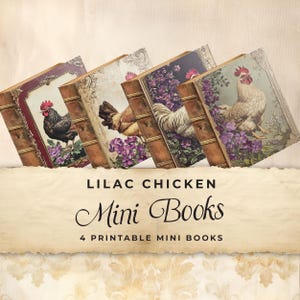 May include: Four printable mini books with a vintage aesthetic. Each book features a different image of a rooster with purple flowers on a rustic background. The text on the bottom reads "Lilac Chicken Mini Books 4 Printable Mini Books".