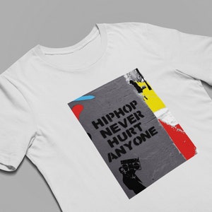 Hip Hop Never Hurt Anyone T shirt graphic tees cool tshirt mens shirt t shirt for men