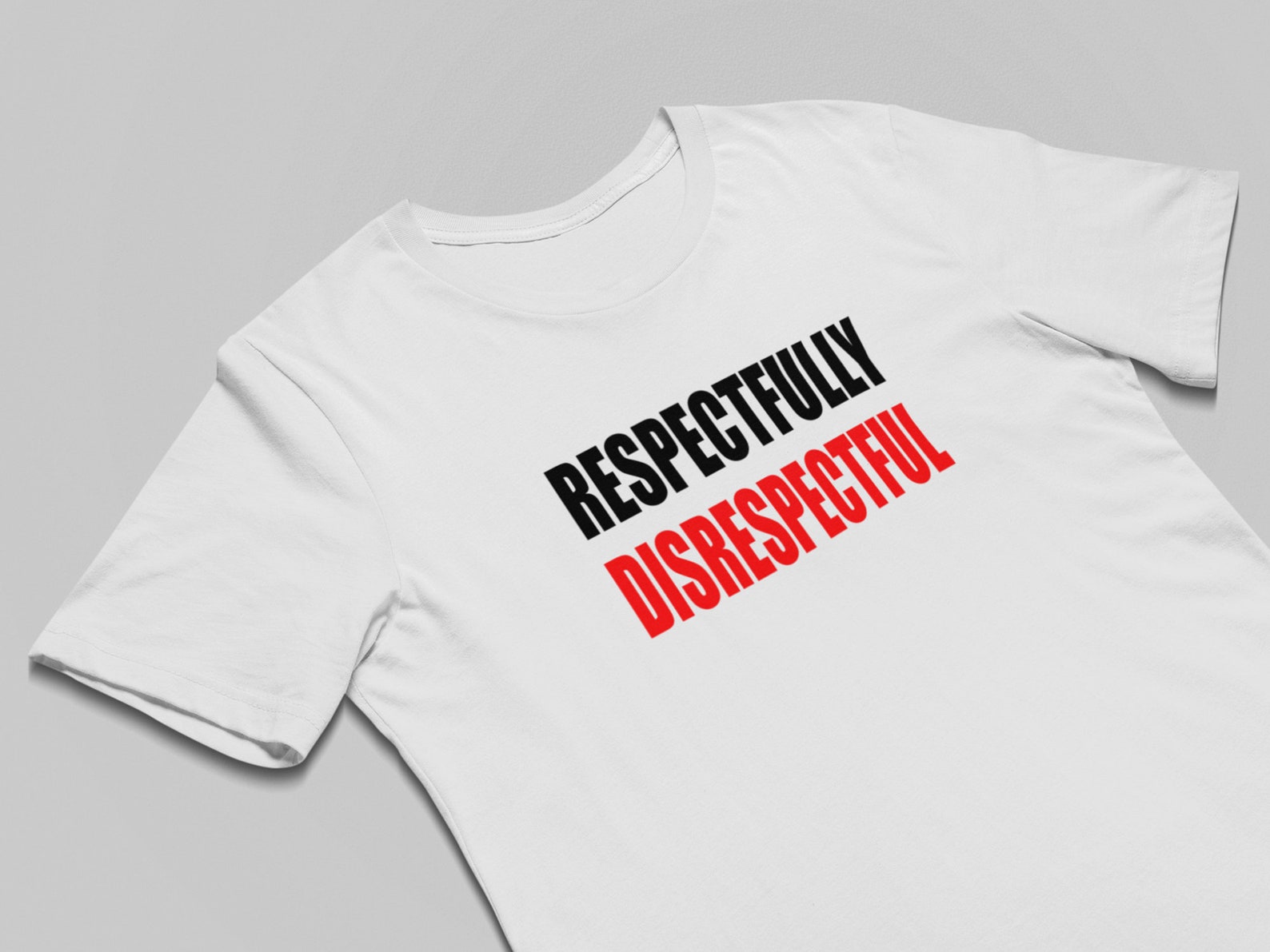 Respectfully Disrespectful T Shirt Men Funny T Shirt Graphic T Etsy