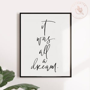 it was ALL A DREAM print · biggie quote · rap lyrics hip hop art  · handlettered modern calligraphy  · brush calligraphy