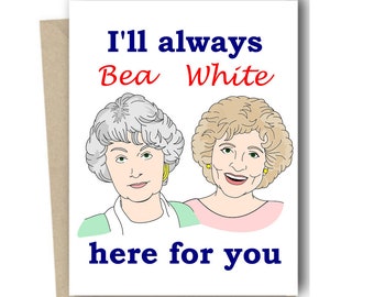 Golden Girls Birthday Card Golden Girls Card Greeting Betty White Bea Arthur 80s Holiday Card TV  Funny Valentine card Rose
