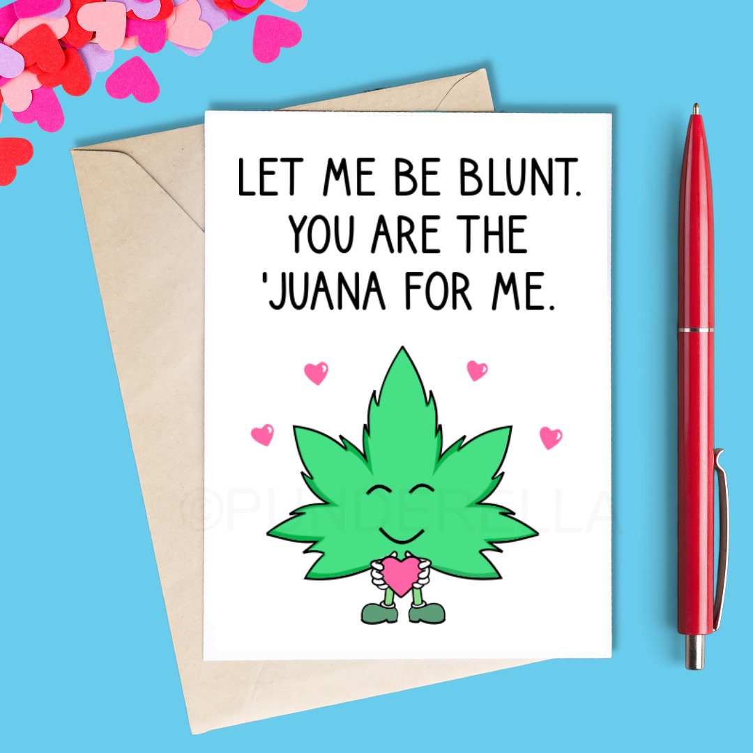 Weed Card Weed Valentine Funny Weed Card Anniversary Romantic 420 Card