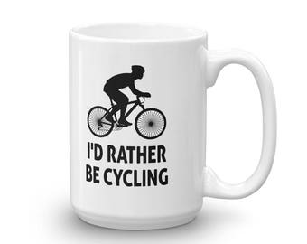 I'd Rather Be Cycling Coffee Mug