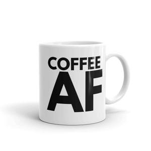 Coffee AF Mug image 6