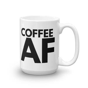Coffee AF Mug image 1