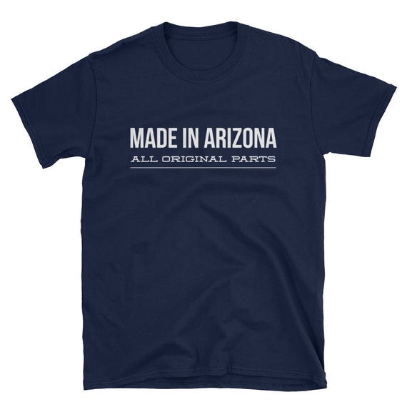 Made in Arizona All Original Parts Unique Short-sleeve Unisex - Etsy