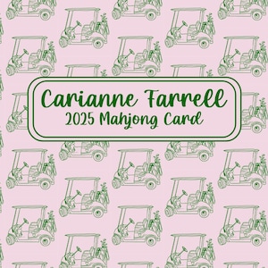 May include: A pink background with a repeating pattern of green golf carts. A central, green-bordered rectangle contains the text "Carianne Farrell 2025 Mahjong Card."