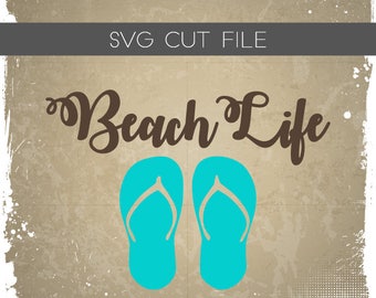Beach Life SVG - Beach SVG - Ocean SVG - Beach Life Cutting File - Beach Life Silhouette File for Cutting - Ocean svg - flip flops svg