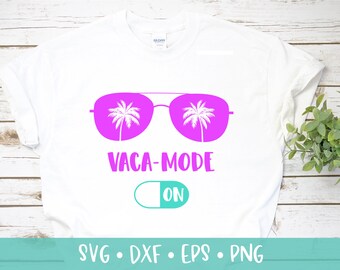 Vacation Mode On SVG DXF PNG Crafting Cut File - Beach Shirt Design