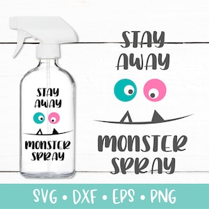 Bleib weg Monster Spray SVG DXF PNG Crafting Cut Datei