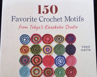 150 Lieblings-Häkelmotive aus der japanischen Kazekobo Werkstatt - HÄKELANLEITUNG mit universellen Symbolen