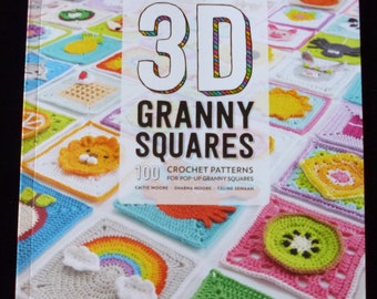3D Granny Squares - Crochet Pattern book of 100 crochet patterns for pop-up granny squares by Celine Semaan & Sharna Moore