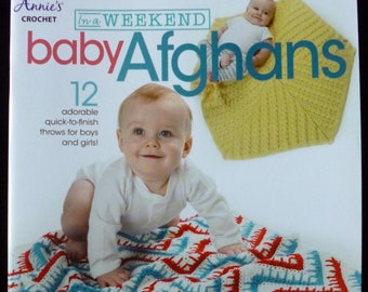 In a Weekend Baby Afghanen - Haakpatronenboek met 12 snel af te maken dekens om te maken voor jongens en meisjes door Annie's Crochet