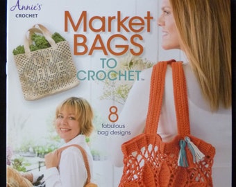 Market Bags to Crochet - Pattern Book of 8 fabulous crocheted shopping bag designs by Annie's Crochet