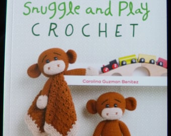 Snuggle and Play Crochet - Haakpatroonboek met 40 Amigurumi-patronen voor Lovey Security-dekens en bijpassend speelgoed