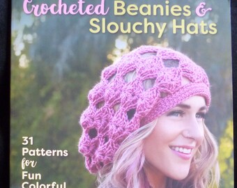 Crocheted Beanies & Slouchy Hats - Pattern book of 31 Patterns for Fun Colourful Hats by Julie King - NEW but IMPERFECT shop copy