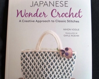 Japanese Wonder Crochet - Een creatieve benadering van klassieke steken - Symbol Crochet Pattern Book van Nihon Vogue & Gayle Roehm
