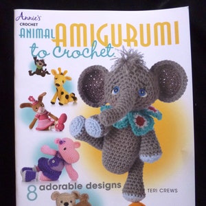 Animal Amigurumi to Crochet Crochet Pattern Book with 8 Adorable Designs by Teri Crews image 1
