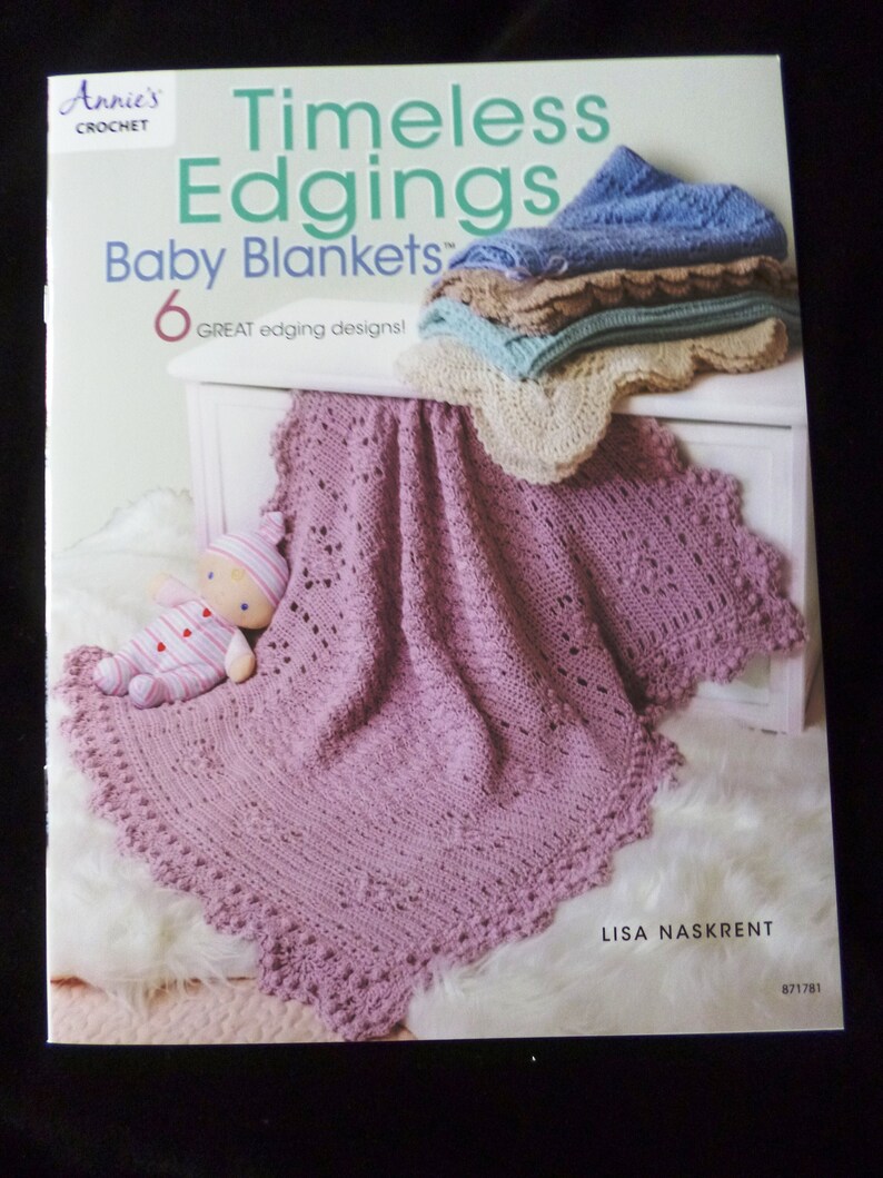 Timeless Edgings Baby Blankets 6 great edging designs 6 Crochet Baby Blanket Patterns by Lisa Nas, Annie's Crochet image 1
