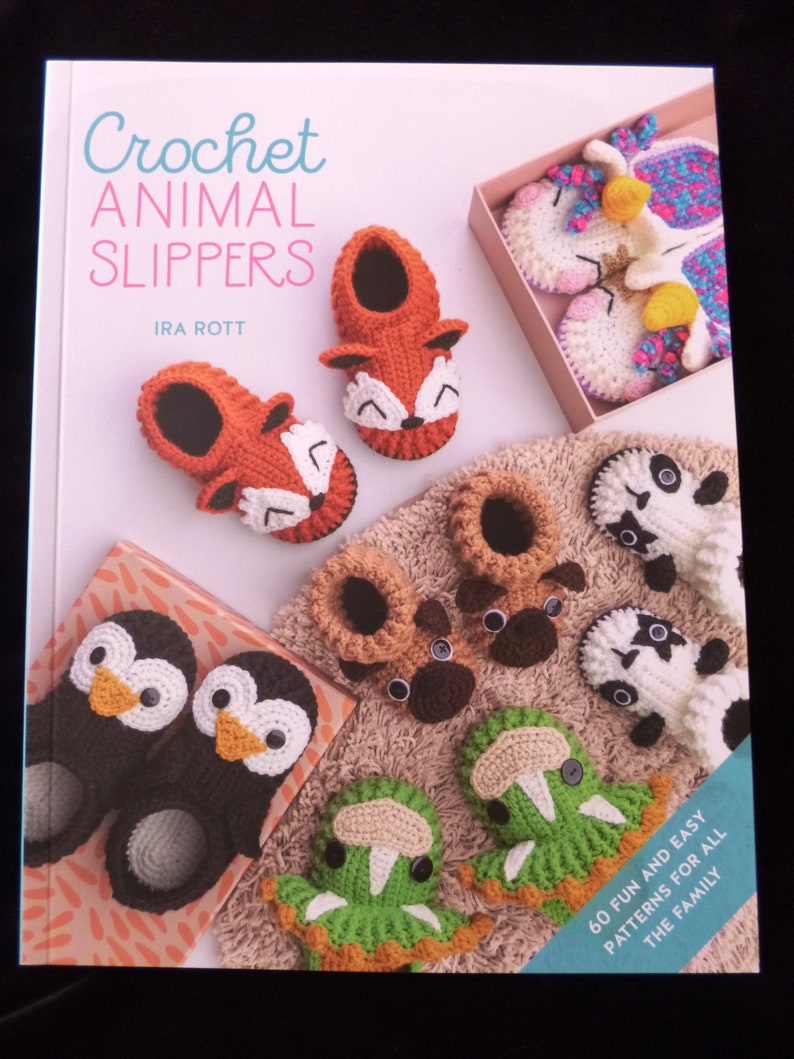 Crochet Animal Slippers Crochet pattern book of 60 fun and easy slipper patterns for all the family by Ira Rott image 1