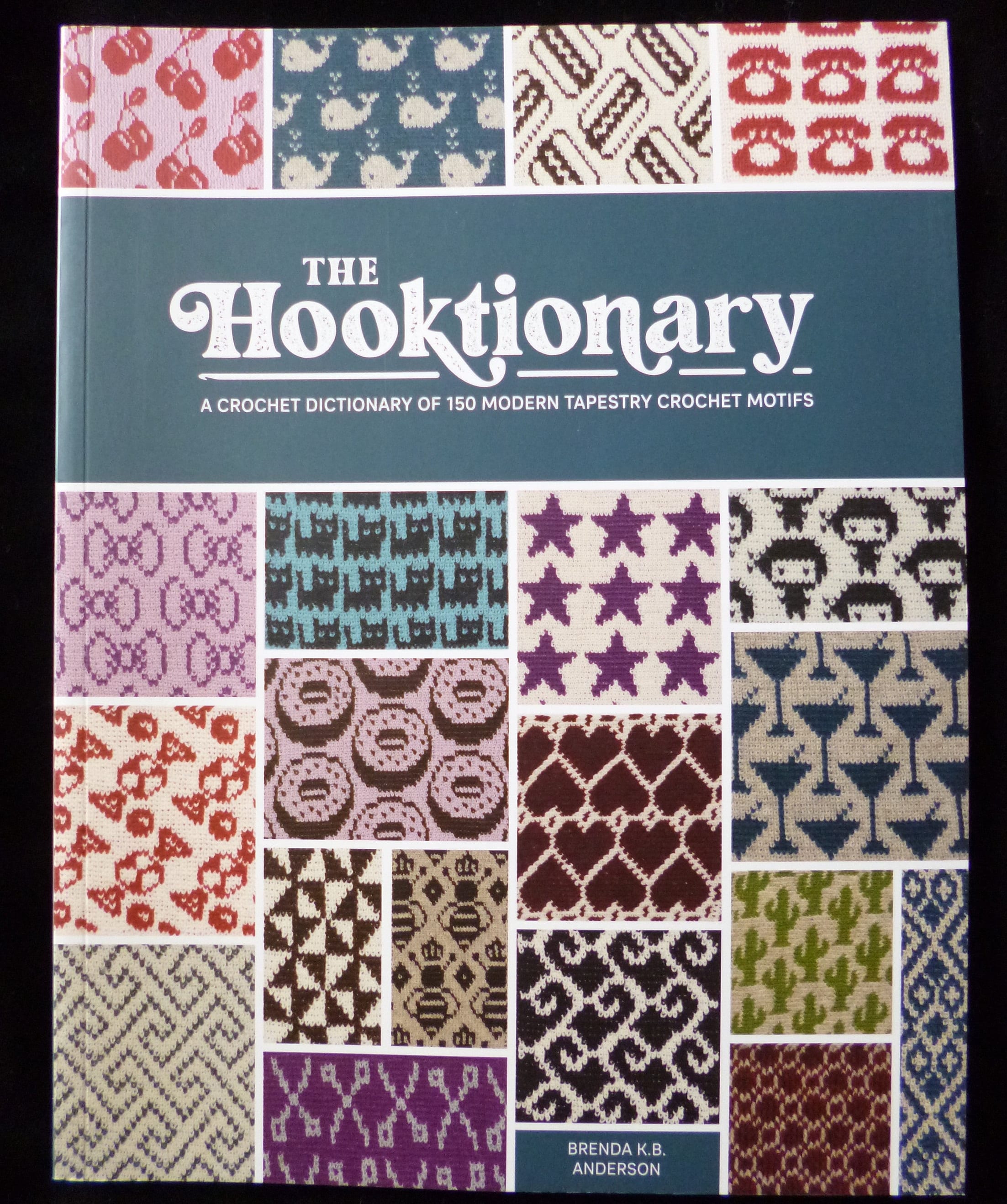 The Hooktionary: A Crochet Dictionary of 150 Modern Tapestry Crochet Motifs [Book]