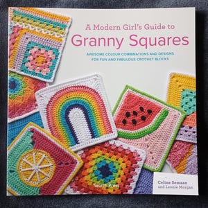 Una guía moderna para chicas sobre los cuadrados de la abuela: libro de patrones de ganchillo de Leonie Morgan.