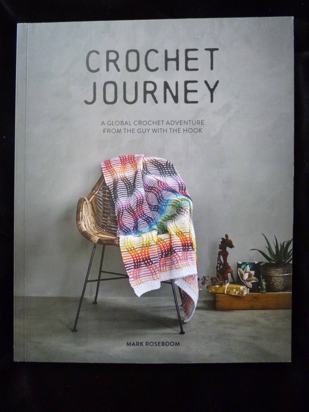 Crochet Journey A Global Crochet Adventure From the Guy With the Hook