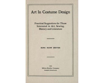 Art in costume design - practical suggestions for those interested in art, sewing, history and literature  - Instant Download - PDF file