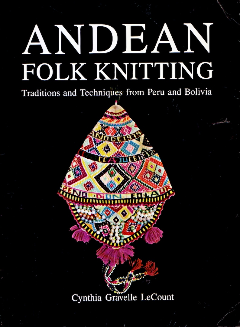 Andean Folk Knitting: Traditions and Techniques from Peru and Bolivia Vintage knitting book Rare Instant Download PDF file image 2