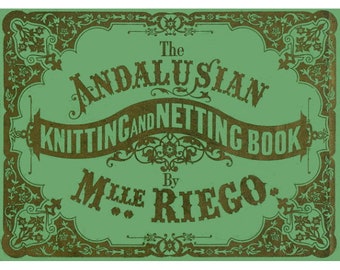 Książka „Andalusian Knitting and Netting” – Wzory i ściegi – Gorset hiszpański – 1861 r. Unikatowa książka antyczna – Natychmiastowe pobranie – Plik PDF