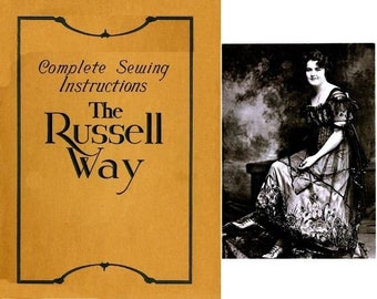 Complete Sewing Instructions the Russell Way: The Newest Simplest Most Perfect Method of Sewing Ever Offered Women - Instant Download PDF