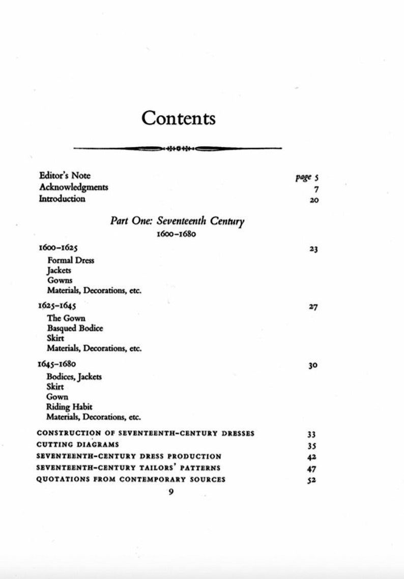 May include: A table of contents for a book about 17th-century dress. The book covers topics such as formal dress, gowns, bodices, skirts, riding habits, and construction techniques. It also includes cutting diagrams, dress production, and patterns.