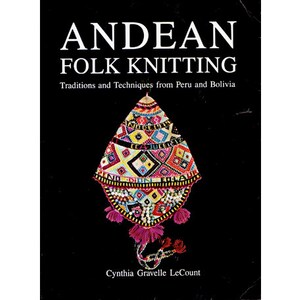 Andean Folk Knitting: Traditions and Techniques from Peru and Bolivia Vintage knitting book Rare Instant Download PDF file image 1