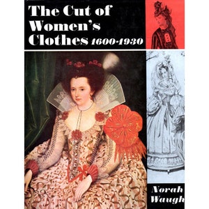 ノラ・ウォー著『The Cut of Women's Clothes 1600-1930』 - 1969 年ヴィンテージ本 - ファッションデザイナーの参考書 - 即時ダウンロード - PDF ファイル