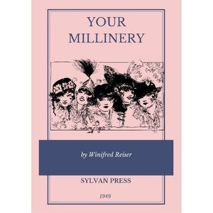 Your Millinery - 1949 Vintage book - Timeless guide to hat-making - Over 70 millinery examples - Workroom Equipment - Instant Download - PDF