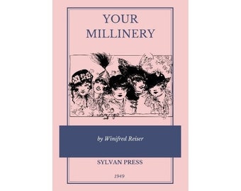 Your Millinery - 1949 Vintage book - Timeless guide to hat-making - Over 70 millinery examples - Workroom Equipment - Instant Download - PDF