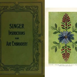 May include: Vintage book cover with the title "SINGER Instructions for Art Embroidery" in black text on a green background. The book is next to a floral embroidery design with a blue flower, green leaves, and red berries on a green background.
