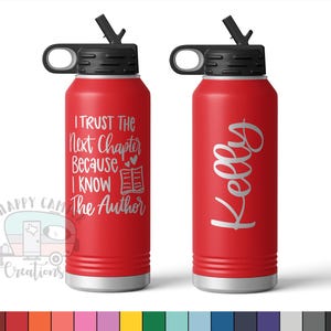 Trust the Next Chapter, I Know the Author Sports Bottle - Custom Laser Engraved Double Wall Water | Religious Inspiring Tumbler